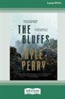 Kyle Perry - The Bluffs [Standard Large Print 16 Pt Edition]