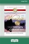 Judson Cornwall - Let Us Worship [Standard Large Print 16 Pt Edition]