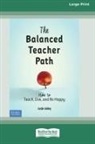 Justin Ashley - The Balanced Teacher Path