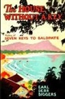 Earl Derr Biggers - The House Without a Key
