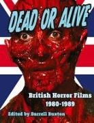 Darrell Buxton, Tbd - Dead or Alive British Horror Films 1980-1989
