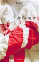 Tes Lavi - gefangen