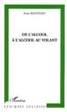 Anne Kletzlen - De l'alcool à l'alcool au volant