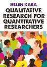 Helen Kara, Kara Helen, Helen Kara - Qualitative Research for Quantitative Researchers