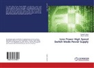 Shyam Akashe, Gajendra Gupta - Low Power High Speed Switch Mode Power Supply