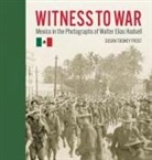 Susan Toomey Frost, Walter Elias Hadsell - Witness to War