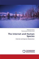Parameswara Achutha Kurup, Ravikumar Kurup - The Internet and Human Species
