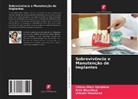 Amit Bhardwaj, Vidushi Sheokand, Chinnu Mary Varghese - Sobrevivência e Manutenção de Implantes