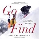 Susan Purvis - Go Find: My Journey to Find the Lost-And Myself (Audio book)