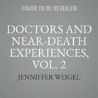 Doctors and Near-Death Experiences, Vol. 2 (Audio book)
