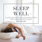 Sue Fuller, Greg Finch - Sleep Well: Guided Relaxations and Meditations for a Good Nights Sleep (Audiolibro)