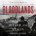 Timothy Snyder, Ralph Cosham - Bloodlands: Europe Between Hitler and Stalin (Hörbuch)