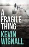 Kevin Wignall, Scott Merriman - A Fragile Thing: A Thriller (Audio book)