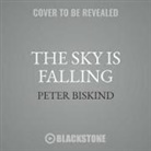Peter Biskind, Stephen Lang - The Sky Is Falling: How Vampires, Zombies, Androids, and Superheroes Made America Great for Extremism (Audio book)