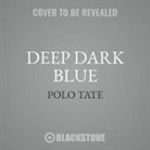 Polo Tate - Deep Dark Blue (Audio book)