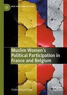 Amina Easat-Daas - Muslim Women's Political Participation in France and Belgium