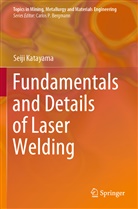 Seiji Katayama - Fundamentals and Details of Laser Welding