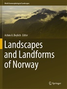 Achi A Beylich, Achim A Beylich, Achim A. Beylich - Landscapes and Landforms of Norway