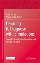 Fran Fischer, Frank Fischer, Opitz, Opitz, Ansgar Opitz - Learning to Diagnose with Simulations