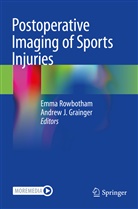 Andrew J. Grainger, J Grainger, J Grainger, Emm Rowbotham, Emma Rowbotham - Postoperative Imaging of Sports Injuries
