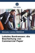 Ahmadou Lamine Mbengue - Lokales Bankwesen: die Bearbeitung von Commercial Paper