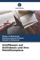 G Mohamed, Gehad G. Mohamed, Gehad G.Mohamed, Wala H Mahmoud, Walaa H Mahmoud, Walaa H. Mahmoud... - Schiffbasen auf Anilinbasis und ihre Metallkomplexe