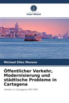 Michael Elles Moreno - Öffentlicher Verkehr, Modernisierung und städtische Probleme in Cartagena