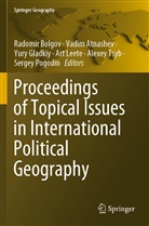 Vadi Atnashev, Vadim Atnashev, Radomir Bolgov, Yury Gladkiy, Yury Gladkiy et al, Art Leete... - Proceedings of Topical Issues in International Political Geography