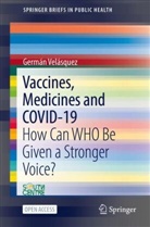 Germán Velásquez - Vaccines, Medicines and COVID-19
