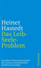 Heiner Hastedt - Das Leib-Seele-Problem