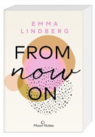 Emma Lindberg, Moon Notes - Rena & Callan 1. From Now On