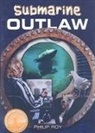Philip Roy - Submarine Outlaw (Hörbuch)