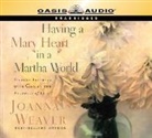 Joanna Weaver - Having a Mary Heart in a Martha World (Audio book)