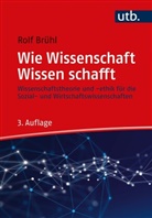 Rolf Brühl, Rolf (Prof. Dr.) Brühl - Wie Wissenschaft Wissen schafft