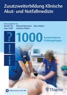 Michael Bernhard, Michael Bernhard u a, Ingo Gräff, Andreas Hüfner, Martin Pin, Klaus Weber - Zusatzweiterbildung Klinische Akut- und Notfallmedizin - 1000 Fragen