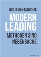 Eric Heinen-Konschak - Modern Leading. Methoden sind Nebensache
