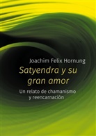 Joachim Felix Hornung - Satyendra y su gran amor