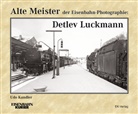 Udo Kandler, Ud Kandler, Udo Kandler - Alte Meister der Eisenbahn-Photographie: Detlev Luckmann