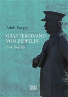 Adolf Saager - Graf Ferdinand von Zeppelin