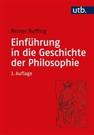 Reiner Ruffing, Reiner (Dr.) Ruffing - Einführung in die Geschichte der Philosophie