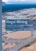 Daan van Uhm, van Uhm, van Uhm, Daan van Uhm, Yuliy Zabyelina, Yuliya Zabyelina - Illegal Mining