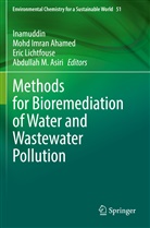 Mohd Imran Ahamed, Abdullah M. Asiri, Moh Imran Ahamed, Mohd Imran Ahamed, Inamuddin, Eric Lichtfouse... - Methods for Bioremediation of Water and Wastewater Pollution