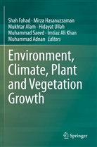 Muhammad Adnan, Mukhtar Alam, Mukhtar Alam et al, Imtiaz Ali Khan, Shah Fahad, Mirz Hasanuzzaman... - Environment, Climate, Plant and Vegetation Growth