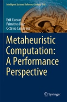 Octavio Camarena, Eri Cuevas, Erik Cuevas, Primitiv Diaz, Primitivo Diaz - Metaheuristic Computation: A Performance Perspective