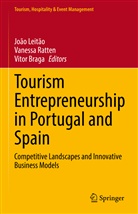 Vitor Braga, João Leitão, Vaness Ratten, Vanessa Ratten - Tourism Entrepreneurship in Portugal and Spain