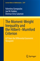 Valentin Georgoulas, Valentina Georgoulas, Joel Robbin, Joel W Robbin, Joel W. Robbin, Diet Salamon... - The Moment-Weight Inequality and the Hilbert-Mumford Criterion