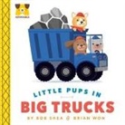 Bob Shea, Brian Won - Adurable: Little Pups in Big Trucks