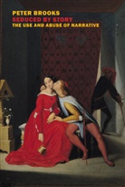 Peter Brooks - Seduced by Story