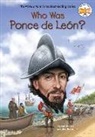 Meg Belviso, Pam Pollack, Dede Putra, Who HQ - Who Was Ponce de Leon?