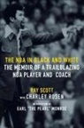 Earl "The Pearl" Monroe, Charley Rosen, Ray Scott - The NBA in Black and White